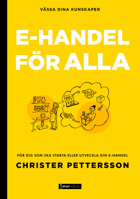 E-handel fr alla : Fr dig som ska starta eller vill utveckla din e-handel i gruppen  hos Dammtussen.se (9789198910605)